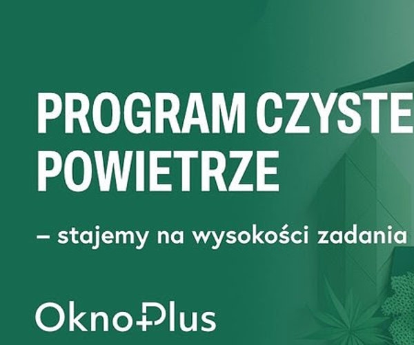 Termomodernizacja jeszcze prostsza! OknoPlus rozpoczyna współpracę z Credit Agricole - INFBusiness