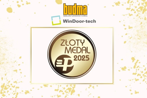 Złote Medale targów BUDMA i WINDOOR-TECH 2025 przyznane! - INFBusiness