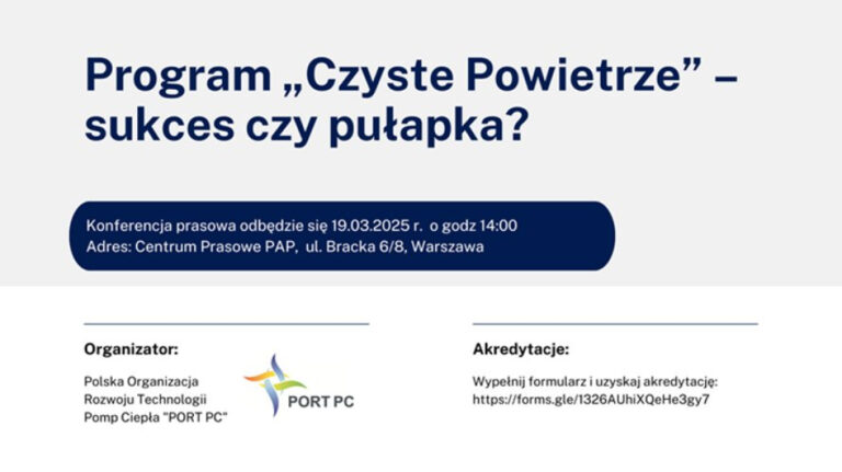 Zaproszenie na konferencję prasową PORT PC w PAP: Program „Czyste Powietrze” – sukces czy pułapka? - INFBusiness