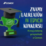 Znamy zwycięzców IV edycji konkursu „Twórz zieloną przyszłość z Cemex”