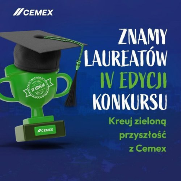 Znamy zwycięzców IV edycji konkursu „Twórz zieloną przyszłość z Cemex” - INFBusiness