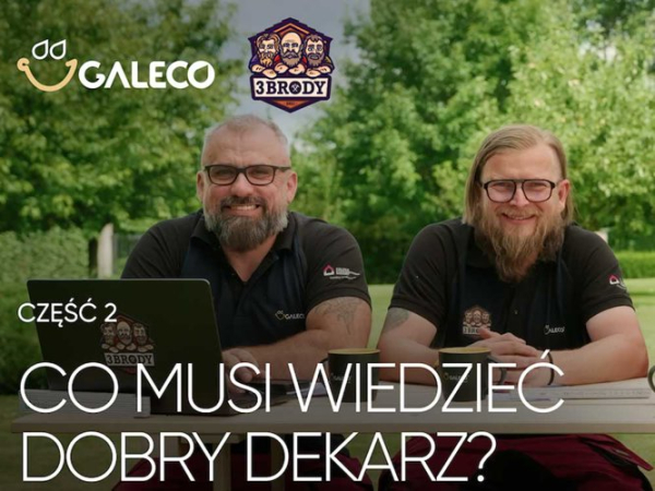 Dekarz niezastąpiony - Galeco i 3brody zdradzają sekrety fachu. - INFBusiness