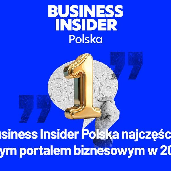 Polskie życie 69 Business Insider Polska: ponownie numer jeden. Wiodący głos w sferze…