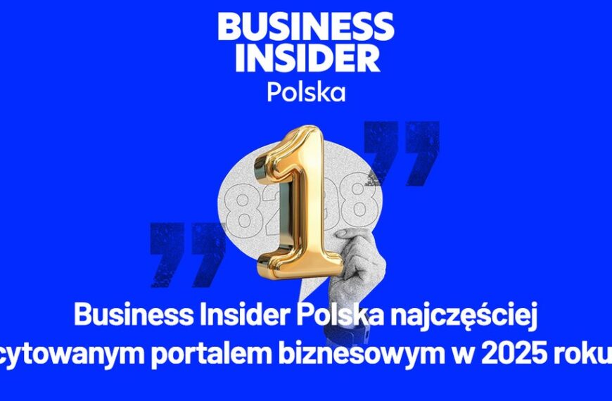 Business Insider Polska: ponownie numer jeden. Wiodący głos w sferze&hellip;