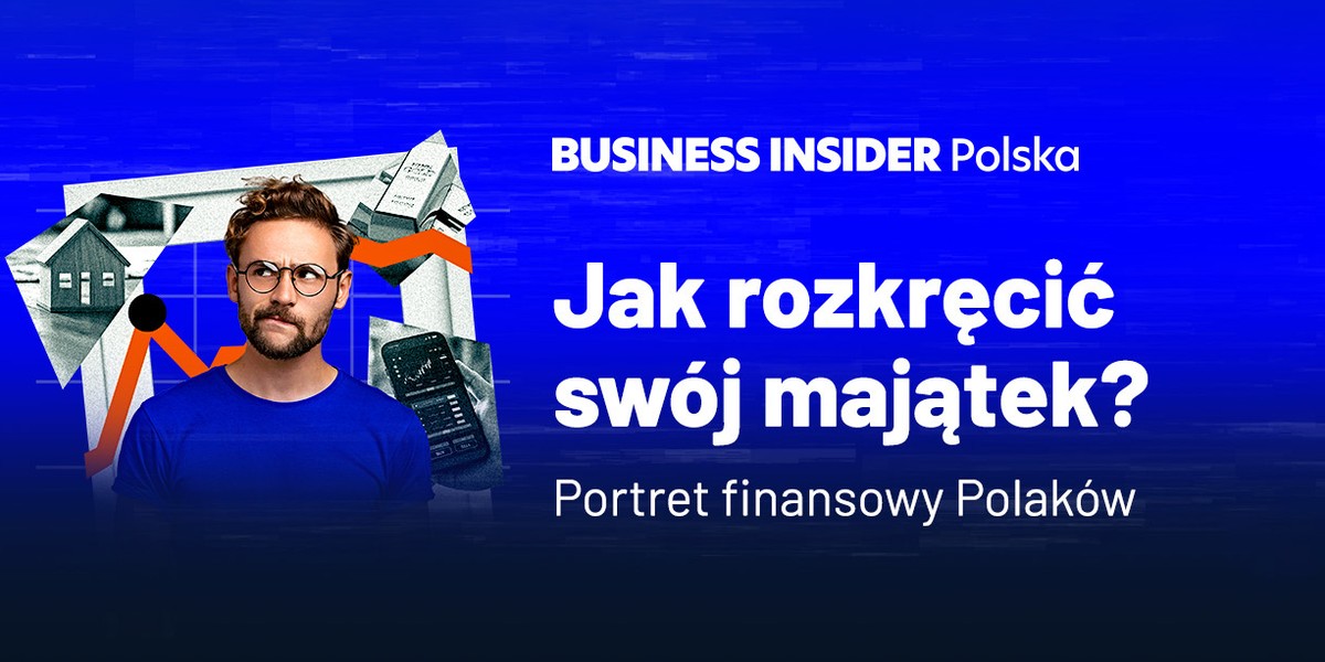 Jak rodacy gromadzą bogactwo? Rozpoczyna się kolejna odsłona analizy "Obraz finansowy Polaków". 2 Portret Finansowy Polaków